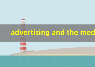 advertising and the media听力